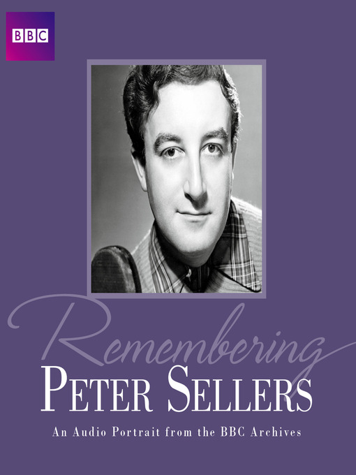 Title details for Remembering...Peter Sellers by BBC Audiobooks - Wait list